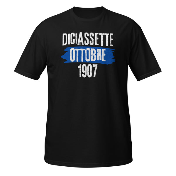 Diciassette Ottobre 1907 T-Shirt