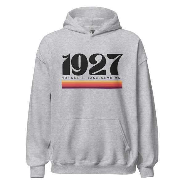 1927 Noi non ti lasceremo mai - Hoodie