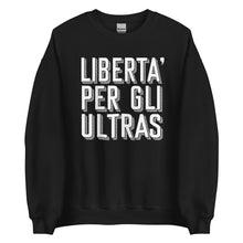 Liberta' per gli Ultras Sweatshirt