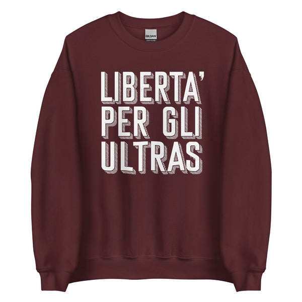 Liberta' per gli Ultras Sweatshirt