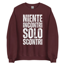 Niente Incontri Solo Scontri Sweatshirt